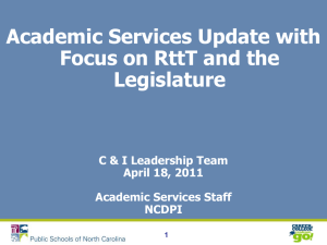 Academic Services Update with Focus on RttT and the Legislature