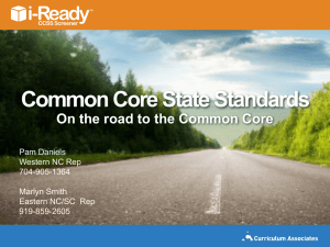Common Core State Standards On the road to the Common Core