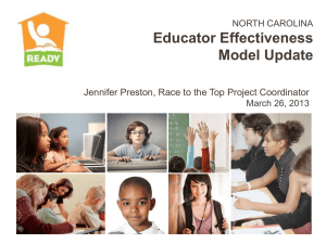 Educator Effectiveness Model Update  Jennifer Preston, Race to the Top Project Coordinator