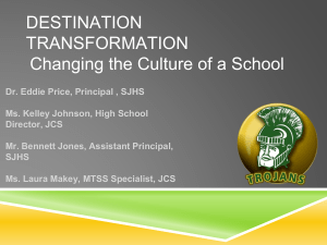 DESTINATION TRANSFORMATION Changing the Culture of a School