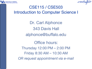 CSE115 / CSE503 Introduction to Computer Science I Dr. Carl Alphonce