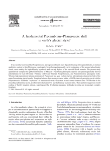 A fundamental Precambrian–Phanerozoic shift in earth’s glacial style? D.A.D. Evans*
