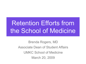 Retention Efforts from the School of Medicine Brenda Rogers, MD