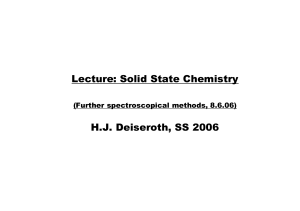 Lecture: Solid State Chemistry H.J. Deiseroth, SS 2006 (Further spectroscopical methods, 8.6.06)