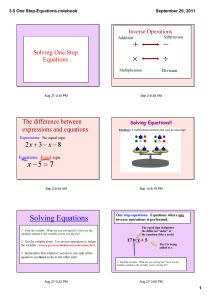 Solving Equations The difference between  expressions and equations Solving One­Step 