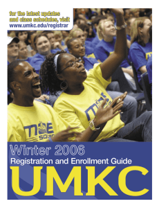 UMKC Registration and Enrollment Guide for the latest updates and class schedules, visit