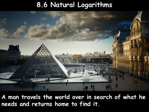 8.6 Natural Logarithms needs and returns home to find it.