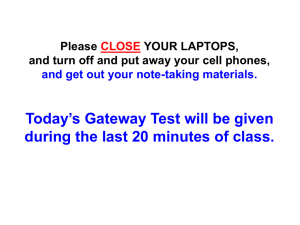 Today’s Gateway Test will be given Please YOUR LAPTOPS,
