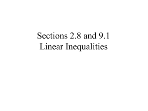 Sections 2.8 and 9.1 Linear Inequalities