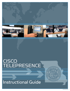 CISCO TELEPRESENCE Instructional Guide Revised August 2009
