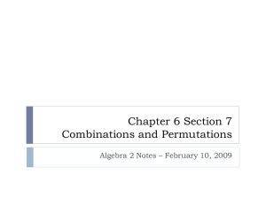 Chapter 6 Section 7 Combinations and Permutations