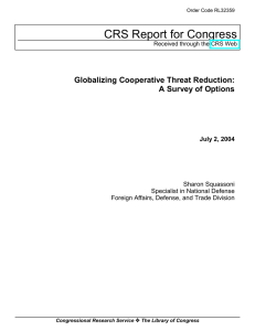 CRS Report for Congress Globalizing Cooperative Threat Reduction: A Survey of Options