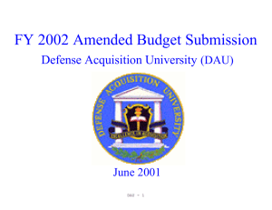FY 2002 Amended Budget Submission Defense Acquisition University (DAU) June 2001