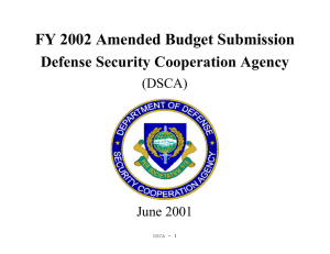 FY 2002 Amended Budget Submission Defense Security Cooperation Agency (DSCA) June 2001