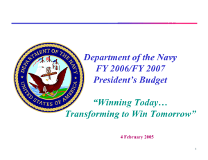 Department of the Navy FY 2006/FY 2007 President’s Budget “Winning Today…