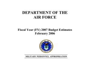 DEPARTMENT OF THE AIR FORCE  Fiscal Year (FY) 2007 Budget Estimates