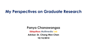 My Perspectives on Graduate Research Panya Chanawangsa Ubiquitous Multimedia