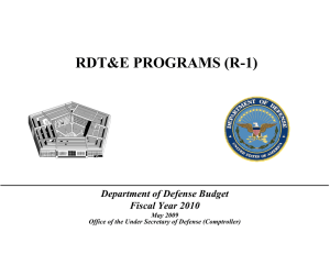 RDT&amp;E PROGRAMS (R-1) Department of Defense Budget Fiscal Year 2010 May 2009