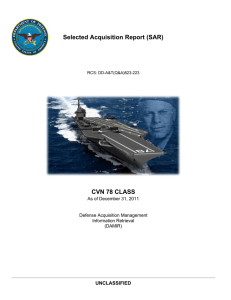 Selected Acquisition Report (SAR) CVN 78 CLASS UNCLASSIFIED As of December 31, 2011