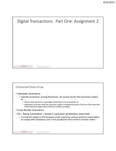 Digital Transactions:  Part One: Assignment 2 8/23/2015 Contractual Choice of Law • Interstate Commerce