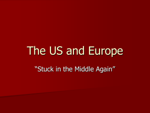 The US and Europe “Stuck in the Middle Again”