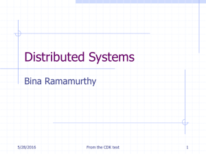 Distributed Systems Bina Ramamurthy 5/28/2016 From the CDK text