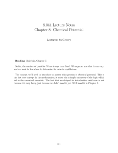 8.044 Lecture Notes Chapter 8: Chemical Potential Lecturer: McGreevy