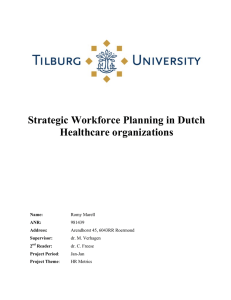 Strategic Workforce Planning in Dutch Healthcare organizations Name: