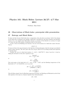 Physics 161: Black Holes: Lecture 26/27: 4/7 Mar 2011 26
