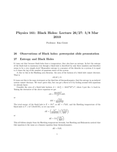 Physics 161: Black Holes: Lecture 26/27: 5/8 Mar 2010 26