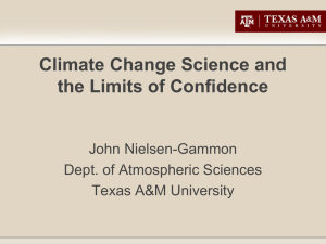 Climate Change Science and the Limits of Confidence John Nielsen-Gammon