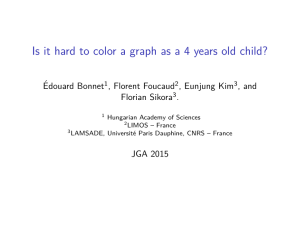 Is it hard to color a graph as a 4... ´ Edouard Bonnet , Florent Foucaud