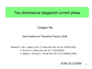 Two dimensional staggered current phase Congjun Wu