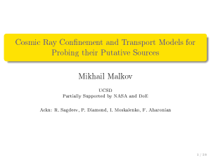 Cosmic Ray Connement and Transport Models for Probing their Putative Sources UCSD