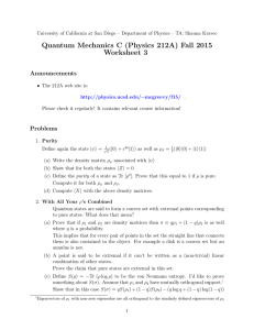 Quantum Mechanics C (Physics 212A) Fall 2015 Worksheet 3 Announcements
