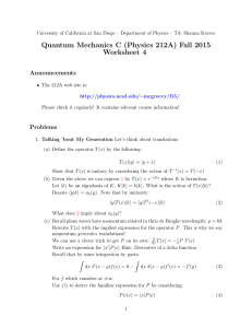 Quantum Mechanics C (Physics 212A) Fall 2015 Worksheet 4 Announcements