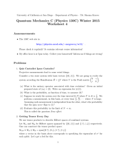 Quantum Mechanics C (Physics 130C) Winter 2015 Worksheet 4 Announcements