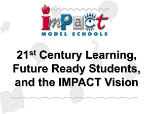 21 Century Learning, Future Ready Students, and the IMPACT Vision