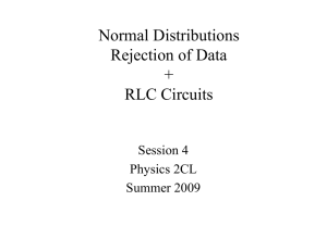 Normal Distributions Rejection of Data + RLC Circuits
