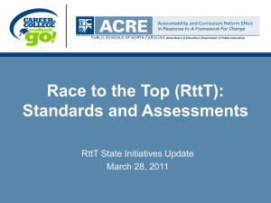 Race to the Top (RttT): Standards and Assessments RttT State Initiatives Update
