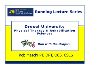 Rob Maschi PT, DPT, OCS, CSCS Running Lecture Series Drexel University