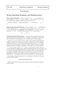 String Matching Problems and Bioinformatics CSC 448 Bioinformatics Agorithms Alexander Dekhtyar
