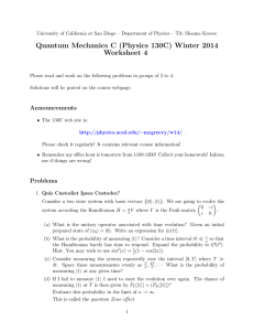 Quantum Mechanics C (Physics 130C) Winter 2014 Worksheet 4