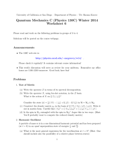 Quantum Mechanics C (Physics 130C) Winter 2014 Worksheet 6