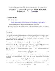 Quantum Mechanics B (Physics 130B) Fall 2014 Worksheet 7 – Solutions