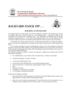 BACKYARD FLOCK TIP . . . Cooperative Extension Service BUILDING AN INCUBATOR