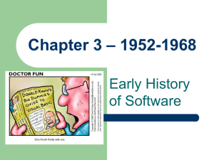 – 1952-1968 Chapter 3 Early History of Software