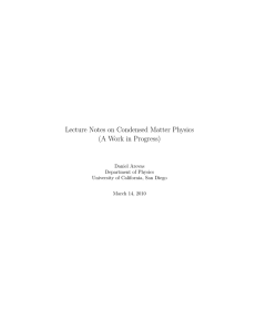 Lecture Notes on Condensed Matter Physics (A Work in Progress) Daniel Arovas