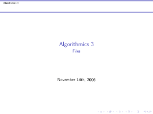 Algorithmics 3 Files November 14th, 2006