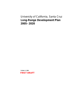 University of California, Santa Cruz Long-Range Development Plan 2005–2020 FIRST DRAFT